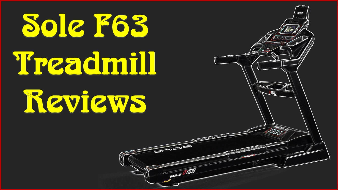 Sole F63 Treadmill Reviews [Horizon t101 vs Sole F63?]