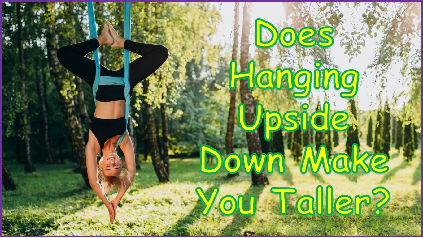 Does Hanging Upside Down Make You Taller