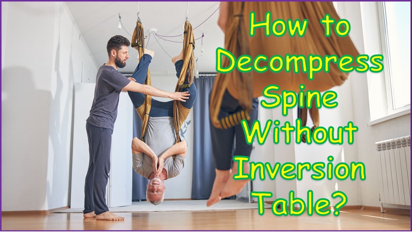 How to Decompress Spine Without Inversion Table?